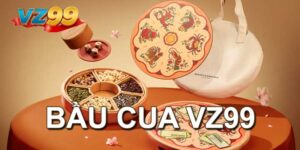 Bầu cua VZ99 Thỏa sức dự đoán thưởng lớn mỗi ngày