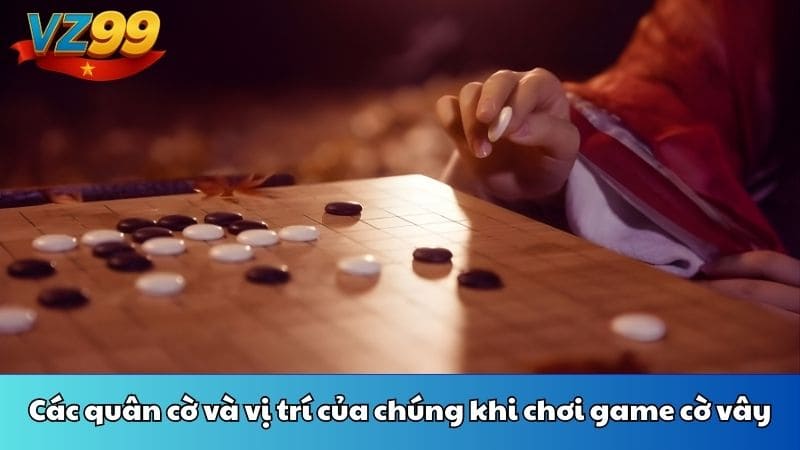 cac-quan-co-va-vi-tri-cua-chung-khi-choi-game-co-vay