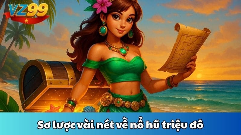 Sơ lược vài nét về nổ hũ triệu đô